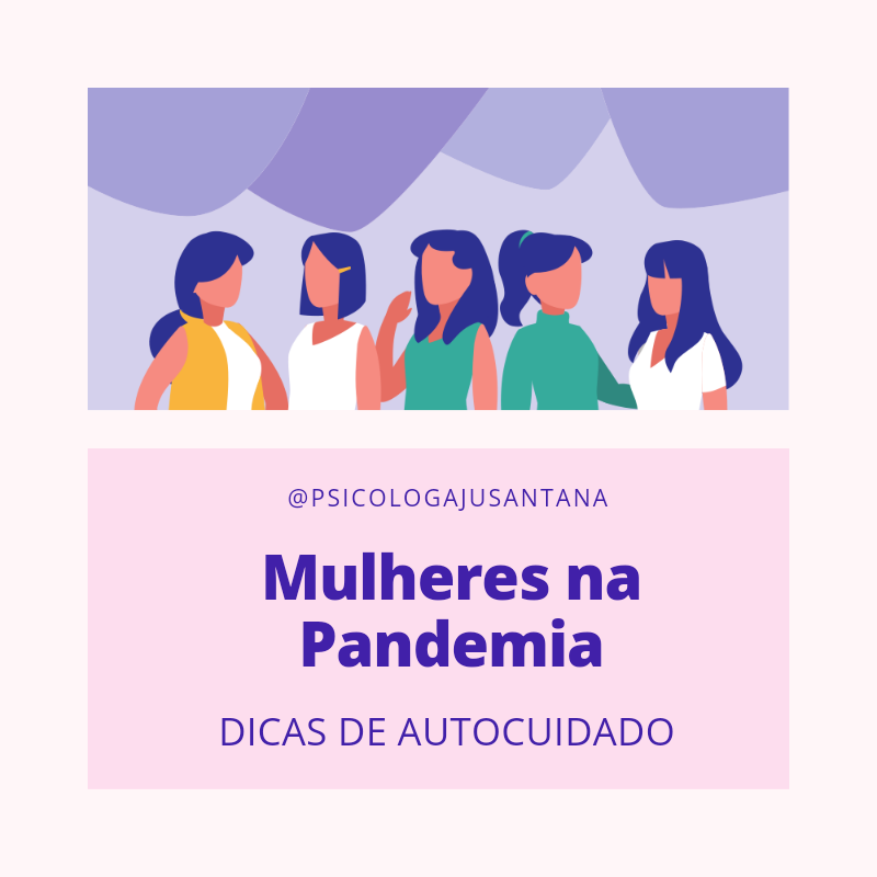 Mulheres na Pandemia - Dicas de Autocuidado