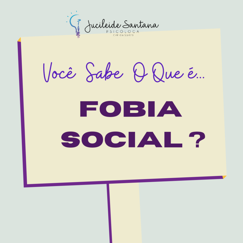 Você sabe do que se trata a fobia social?